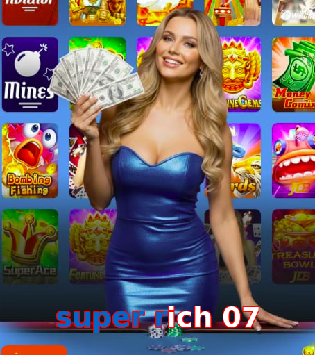 Super Rich 07