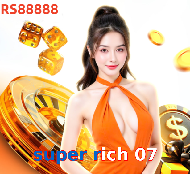 Super Rich 07