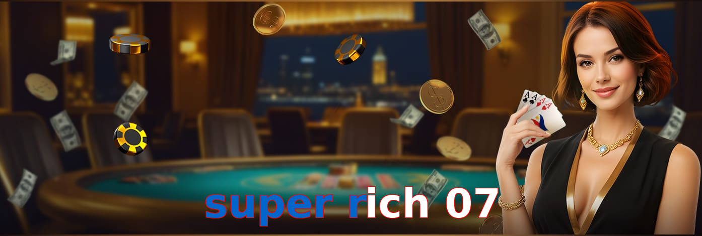 Super Rich 07